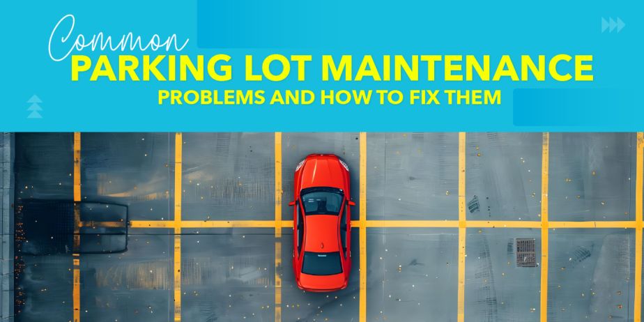 Parking Lot Maintenance Problems